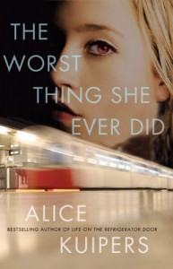 The Worst Thing She Ever Did - Alice Kuipers