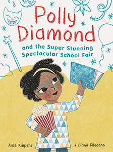Polly Diamond
and the Super Stunning Spectacular School Fair - Alice Kuipers