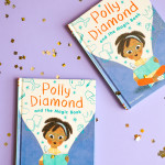 Polly Diamond and the Magic Book: written by Alice Kuipers, Illustrated by Diana Toledano